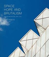 bokomslag Space, Hope, and Brutalism