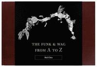 bokomslag The Funk & Wag from A to Z