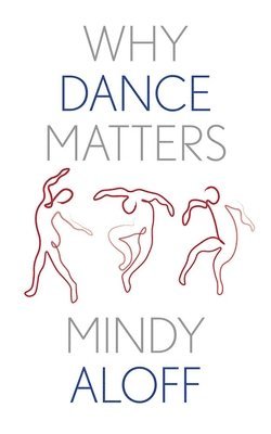 bokomslag Why Dance Matters