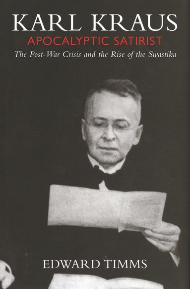 bokomslag Karl Kraus: Apocalyptic Satirist, Volume 2