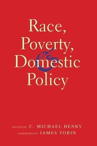 bokomslag Race, Poverty, and Domestic Policy