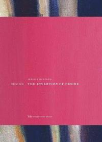 bokomslag Design: The Invention of Desire