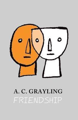 A. C. Grayling - Friendship, Häftad
