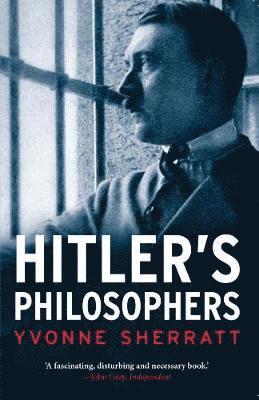 Yvonne Sherratt - Hitler's Philosophers, Häftad