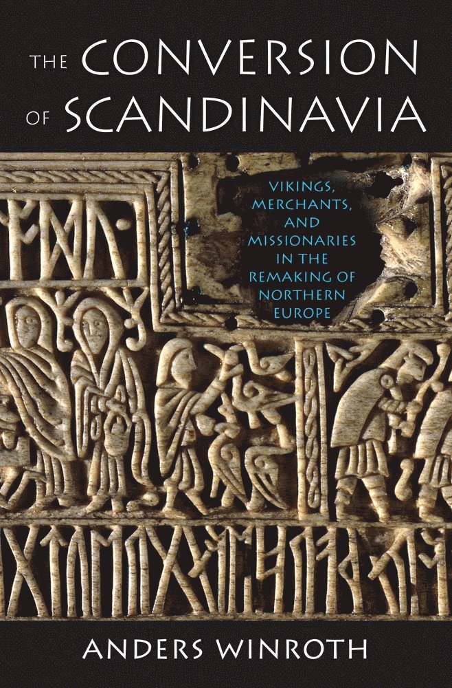 Anders Winroth - Conversion of Scandinavia, Häftad