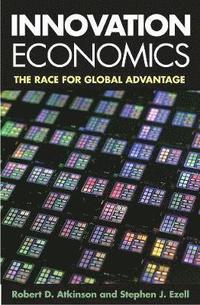 bokomslag Innovation Economics: The Race for Global Advantage