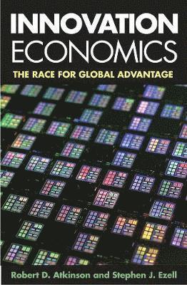 bokomslag Innovation Economics: The Race for Global Advantage