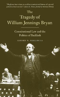 bokomslag The Tragedy of William Jennings Bryan