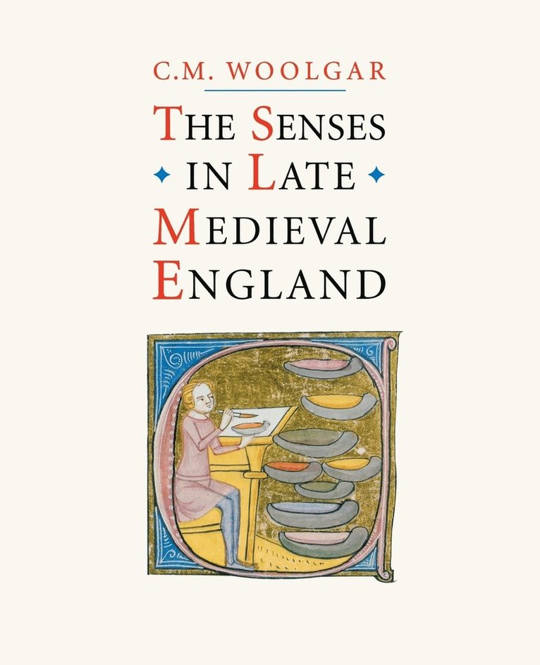 C. M. Woolgar - Senses in Late Medieval England, Häftad