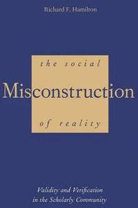bokomslag The Social Misconstruction of Reality