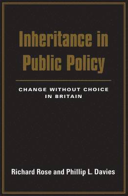 Richard Rose, Phillip L. Davies - Inheritance in Public Policy, Häftad