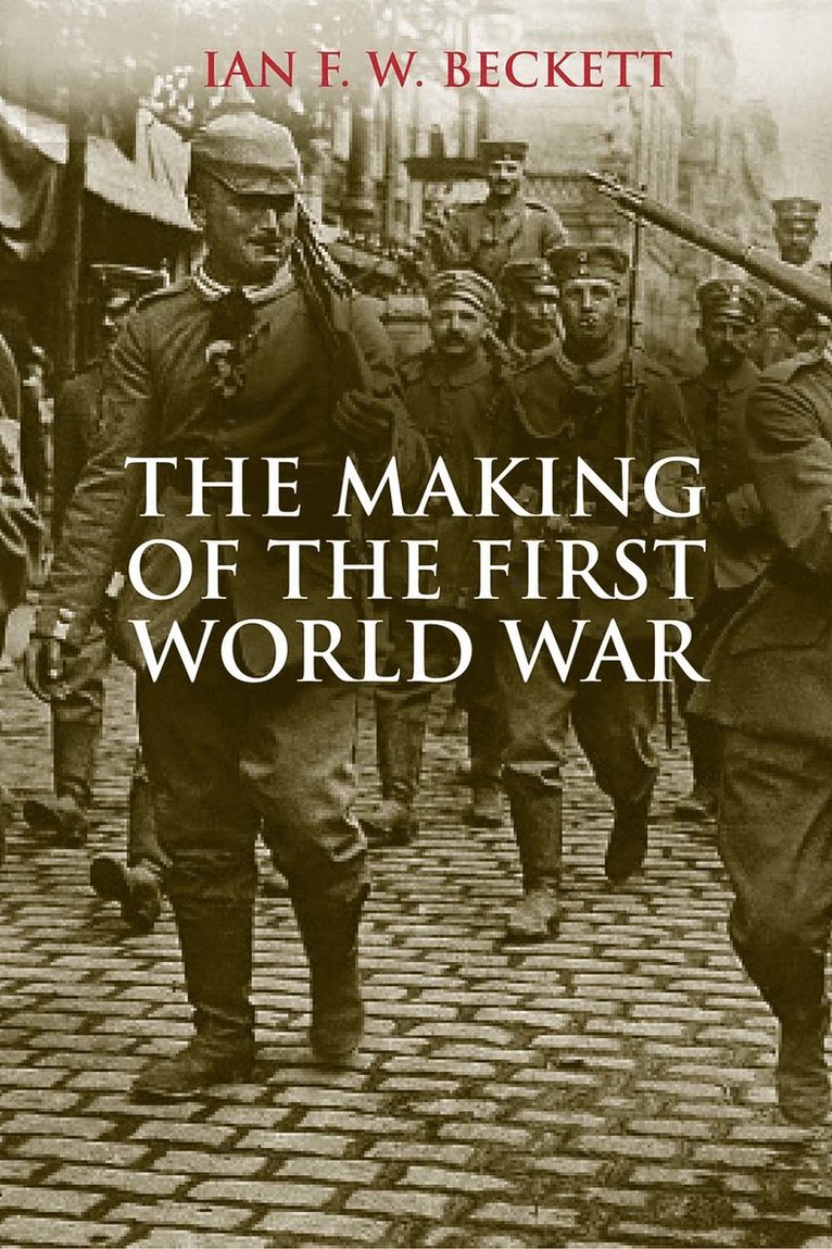 The Making of the First World War 1