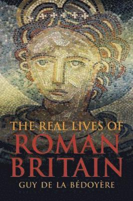 The Real Lives of Roman Britain 1