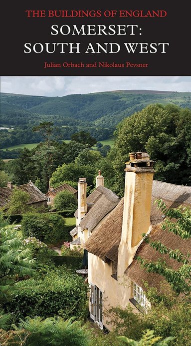 Julian Orbach, Nikolaus Pevsner - Somerset: South and West, Inbunden