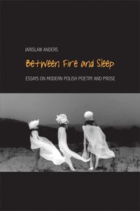 bokomslag Between Fire and Sleep