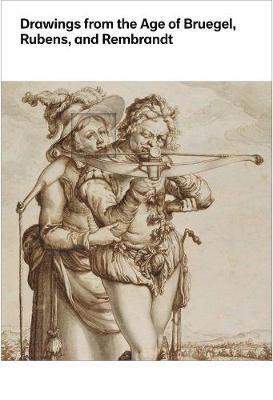 Drawings from the Age of Bruegel, Rubens, and Rembrandt 1