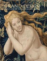 bokomslag Grand Design: Pieter Coecke Van Aelst and Renaissance Tapestry