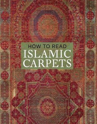 bokomslag How to Read Islamic Carpets