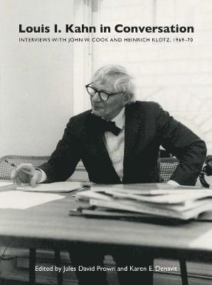 Jules David Prown, Karen E. Denavit, Karen E Denavit - Louis I. Kahn in Conversation, Inbunden