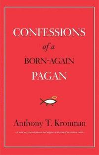 bokomslag Confessions of a Born-Again Pagan