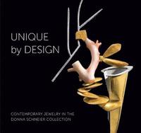 bokomslag Unique by Design: Contemporary Jewelry in the Donna Schneier Collection