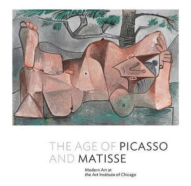 bokomslag The Age of Picasso and Matisse: Modern Art at the Art Institute of Chicago