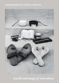 bokomslag Experiments with Truth: Gandhi and Images of Nonviolence