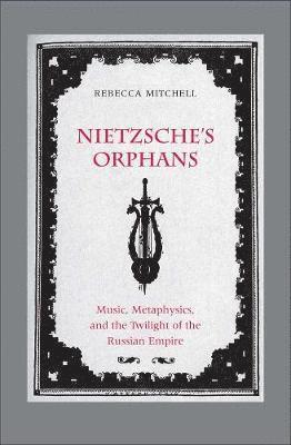 Nietzsche's Orphans