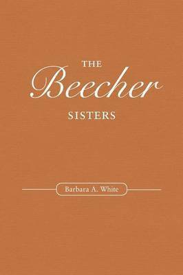 Barbara A. White, Barbara a. White - Beecher Sisters, Häftad