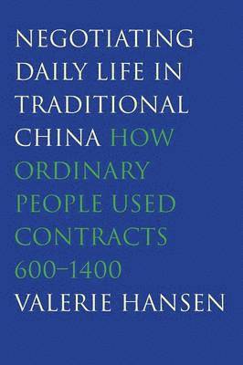 Negotiating Daily Life in Traditional China 1