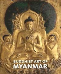 bokomslag Buddhist Art of Myanmar