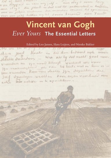 Vincent van Gogh, Leo Jansen, Hans Luijten, Nienke Bakker - Ever Yours, Inbunden