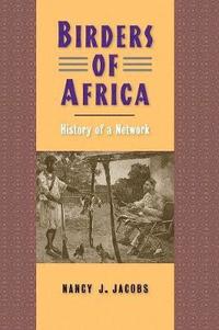 bokomslag Birders of Africa: History of a Network