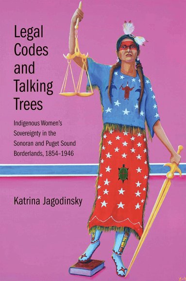Katrina Jagodinsky - Legal Codes and Talking Trees, Inbunden