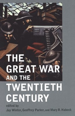bokomslag The Great War and the Twentieth Century