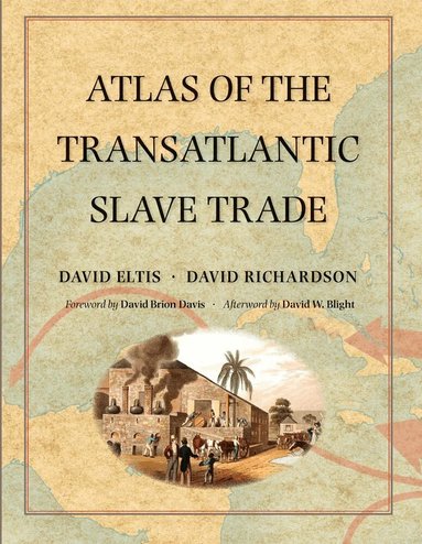 David Eltis, David Richardson - Atlas of the Transatlantic Slave Trade, Häftad