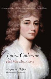 bokomslag Louisa Catherine: The Other Mrs. Adams