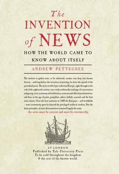 Andrew Pettegree - Invention of News, Häftad