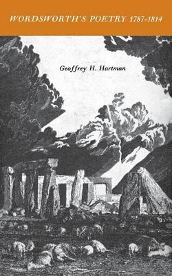 Geoffrey Hartman - Wordsworth’s Poetry 1787-1814, Häftad