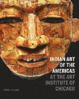 bokomslag Indian Art of the Americas at the Art Institute of Chicago