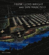 bokomslag Frank Lloyd Wright and San Francisco