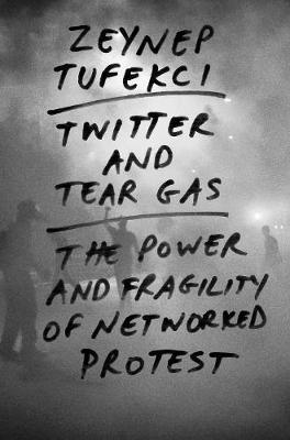 Twitter and Tear Gas 1