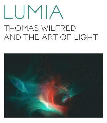 Keely Orgeman - Lumia: Thomas Wilfred and the Art of Light, Häftad