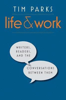 Tim Parks - Life and Work, Inbunden