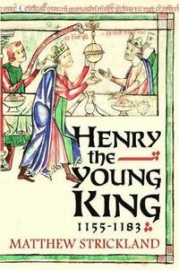 bokomslag Henry the Young King, 1155-1183