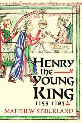 Henry the Young King, 1155-1183 1