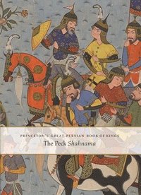 bokomslag Princeton's Great Persian Book of Kings: The Peck Shahnama