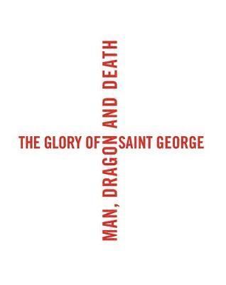 bokomslag The Glory of Saint George