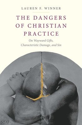 The Dangers of Christian Practice 1