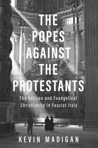 Kevin Madigan - Popes against the Protestants, Inbunden